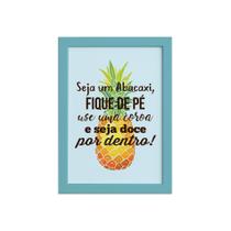 Quadro Abacaxi Frase Moldura Azul 22x32cm Quadro Abacaxi Frase Moldura Azul 22x32cm
