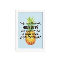 Quadro Abacaxi Frase Moldura Branca 33x43cm Quadro Abacaxi Frase Moldura Branca 33x43cm