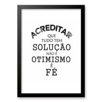 Quadro Acreditar Que Tem Solução é Fé 24x18cm - com vidro