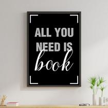 Quadro All You Need Is Book 33x24cm - com vidro
