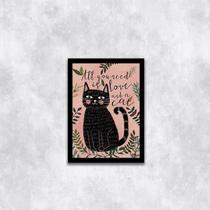 Quadro All You Need Is Love And a Cat 24x18cm - com vidro Quadro All You Need Is Love And a Cat 24x18cm - com vidro