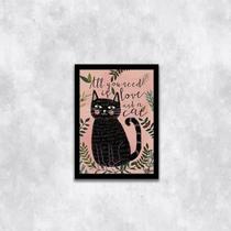Quadro All You Need Is Love And A Cat 33X24Cm Moldura Preta Quadro All You Need Is Love And A Cat 33X24Cm Moldura Preta