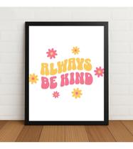 Quadro Always Be Kind Frase Motivacional Vintage Com Vidro Preto - Lume Quadros