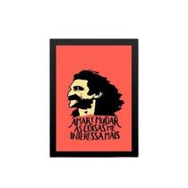 Quadro Amar E Mudar As Coisas Me Interessa Mais 24X18Cm