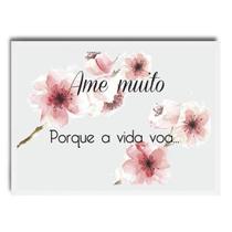 Quadro Ame Muito Porque A Vida Voa 24X18Cm - Com Vidro