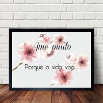 Quadro Ame Muito Porque A Vida Voa 24x18cm - com vidro