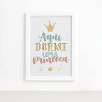 Quadro Aqui Dorme Uma Princesa Moldura Branca 22x32cm