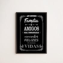 Quadro Aqui Reunimos Família e Amigos 24x18cm