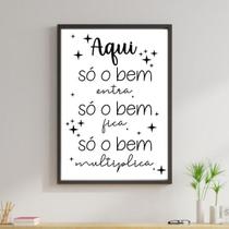 Quadro Aqui Só o Bem Entra 60x40cm Quadro Aqui Só o Bem Entra 60x40cm