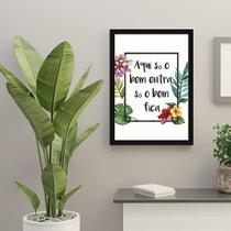 Quadro Aqui Só O Bem Entra, Só O Bem Fica 24X18Cm