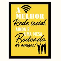 Quadro área gourmet,restaurante"A melhor rede social." Tamanho:A3 Quadro área gourmet,restaurante"A melhor rede social." Tamanho:A3