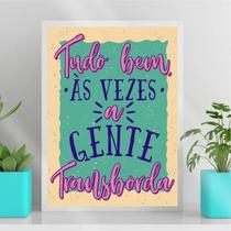 Quadro Às Vezes A Gente Transborda 45X34Cm Com Vidro Branca Quadro Às Vezes A Gente Transborda 45X34Cm Com Vidro Branca