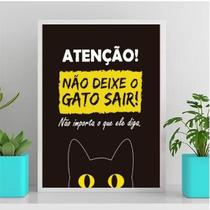 Quadro Atenção Não Deixe O Gato Sair 24X18Cm Branca