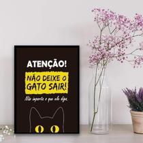 Quadro Atenção Não Deixe O Gato Sair 24X18Cm - Vidro Preta