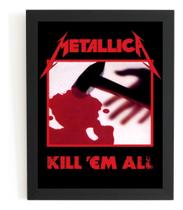 Quadro Banda Metallica Kill 'em All Poster Moldura 44x32cm Quadro Banda Metallica Kill 'em All Poster Moldura 44x32cm