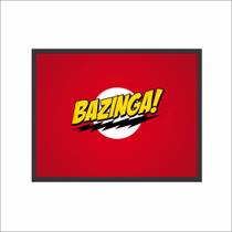 Quadro Bazinga! The Big Bang Theory com Moldura 30x40cm