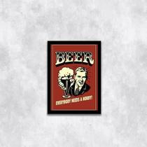 Quadro Beer Everybody Needs A Hobby 33X24Cm - Moldura Preta