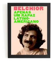 Quadro Belchior Apenas Um Rapaz Latino Americano
