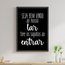 Quadro Bem Vindo e Tire os Sapatos 24x18cm - com vidro Quadro Bem Vindo e Tire os Sapatos 24x18cm - com vidro
