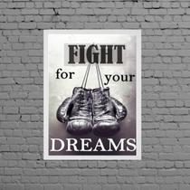 Quadro Boxe Fight For Your Dreams 45X34Cm Moldura Preta