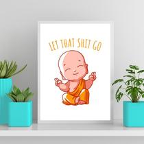 Quadro Buda Baby Let That Shit Go 33x24cm - com vidro