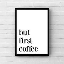 Quadro But First, Coffee 24X18Cm Quadro But First, Coffee 24X18Cm