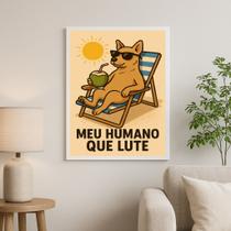 Quadro Cachorro Caramelo Meu Humano Que Lute 45x34cm Quadro Cachorro Caramelo Meu Humano Que Lute 45x34cm