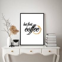 Quadro Café - But First Coffee 24x18cm - com vidro