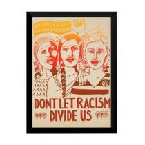 Quadro Cartaz Feminismo Não Deixem O Racismo Nos Dividir Quadro Cartaz Feminismo Não Deixem O Racismo Nos Dividir