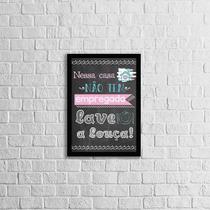 Quadro Casa Não Tem Empregada. Lave a Louça 24x18cm