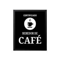 Quadro Certificado Bebedor De Café 24X18Cm - Com Vidro