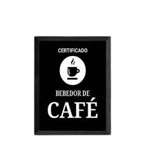 Quadro Certificado Bebedor De Café 33X24 Com Vidro - Preta