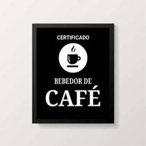 Quadro Certificado Bebedor De Café 45X34Cm Com Vidro Preta Quadro Certificado Bebedor De Café 45X34Cm Com Vidro Preta