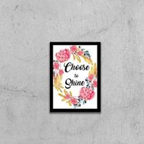 Quadro Choose To Shine 33X24Cm - Com Vidro Moldura Preta