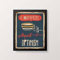 Quadro Coffee Is Liquid Optimism 33x24cm - com vidro