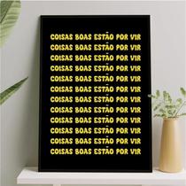 Quadro Coisas Boas Estão Por Vir 24X18Cm Branca