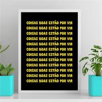 Quadro Coisas Boas Estão Por Vir 24x18cm