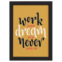 Quadro com Frase de Motivação Work Hard Moldura Preta 33x43