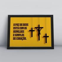 Quadro com moldura a paz de Deus esta com os humildes Quadro com moldura a paz de Deus esta com os humildes