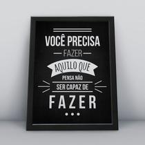 Quadro com moldura faça o que precisa fazer Quadro com moldura faça o que precisa fazer