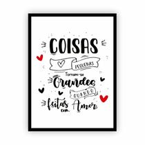 Quadro com Moldura Frase Coisas Pequenas Amor 30x40cm