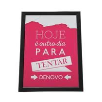 Quadro Com Moldura Hoje E Um Novo Dia Para Tentar De Novo Quadro Com Moldura Hoje E Um Novo Dia Para Tentar De Novo