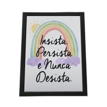 Quadro Com Moldura Insista, Persista E Nunca Desista