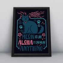 Quadro com moldura meon is like aloha it can mean anything