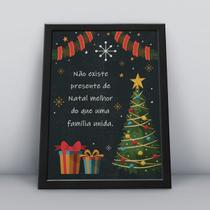 Quadro com moldura não existe presente de Natal melhor que uma família unida Quadro com moldura não existe presente de Natal melhor que uma família unida