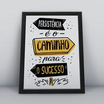 Quadro com moldura persitencia e o caminho do sucesso