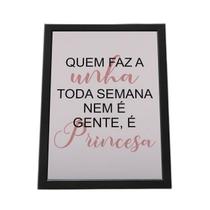 Quadro Com Moldura Quem F A Unha É Princesa