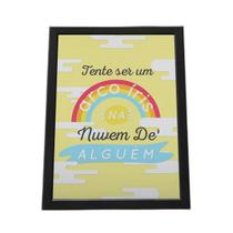 Quadro Com Moldura Seja Um Arco-Iris Na Vida De Alguem