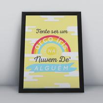 Quadro com moldura seja um arco-iris na vida de alguem Quadro com moldura seja um arco-iris na vida de alguem