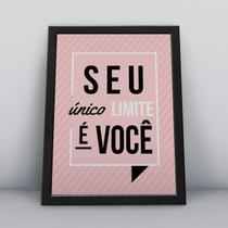 Quadro com moldura seu unico limite é você Quadro com moldura seu unico limite é você